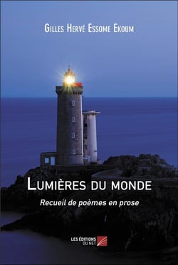 Lumières du monde : Recueil de poèmes en prose