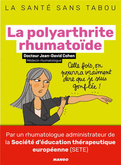 La polyarthrite rhumatoïde - mieux la comprendre, mieux la vivre
