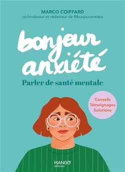 Bonjour anxiété : Parler de santé mentale