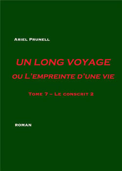 Un long voyage ou l'empreinte d'une vie Tome 7 - le conscrit 2