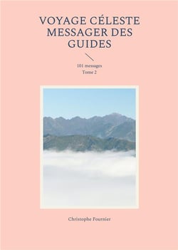 Voyage celeste messager des guides - 101 messages - illustrations, couleur