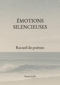 Émotions silencieuses : Recueil de poèmes
