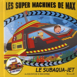 Les super machines de max - le subaqua-jet