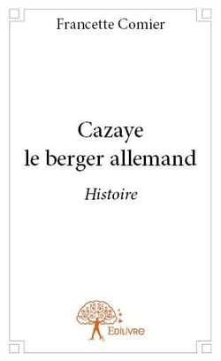 Cazaye le berger allemand
