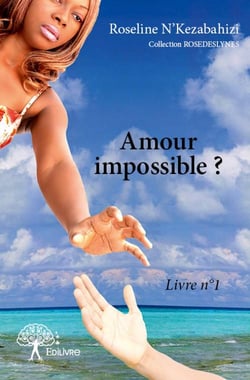 Amour impossible ? Tome 1