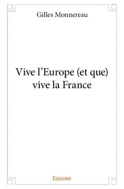 Vive l'europe (et que) vive la france
