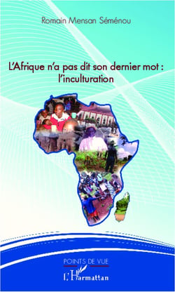 L'Afrique n'a pas dit on dernier mot : l'inculturation