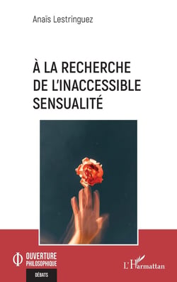 À la recherche de l'inaccessible sensualité