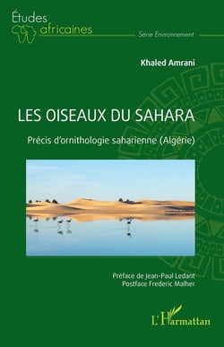 Les oiseaux du Sahara : Précis d'ornithologie saharienne (Algérie)