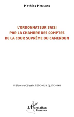 L'ordonnateur saisi par la Chambre  des comptes de la Cour suprême du Cameroun