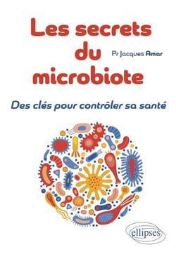 Les secrets du microbiote : Des clés pour contrôler sa santé