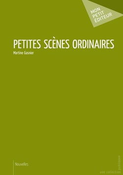 Petites scènes ordinaires