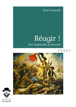 Réagir ! nos impératifs de sécurité