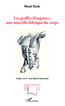 Les greffes d'organes : une nouvelles fabrique du corps