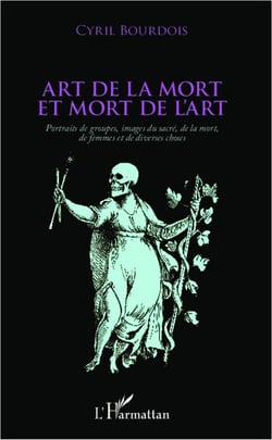 Art de la mort et mort de l'art - portraits de groupes, images du sacré, de la mort, de femmes et de diverses choses