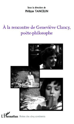 À la rencontre de Geneviève Clancy, poète-philosophe