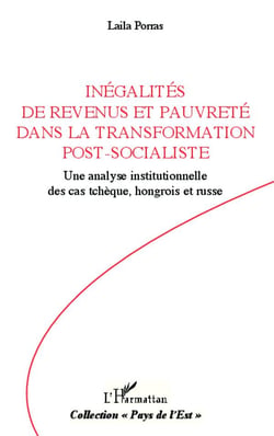 Inégalites de revenus et pauvreté dans la transformation post-socialiste - une analyse institutionnelle des cas tchèque, hongrois et russe
