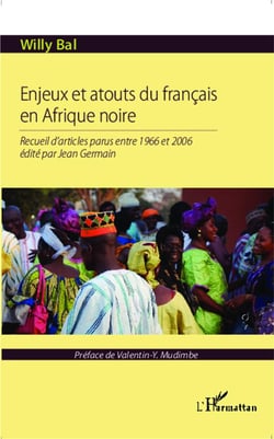 Enjeux et atouts du francais en Afrique noire - recueil d'articles parus entre 1966 et 2006