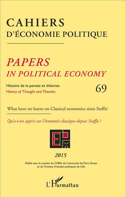 Cahiers d'économie politique n.69 : qu'a-t-on appris sur l'économie classique depuis Sraffa ?
