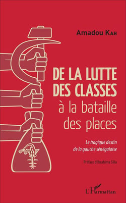 De la lutte des classes à la bataille des places : Le tragique destin de la gauche sénégalaise