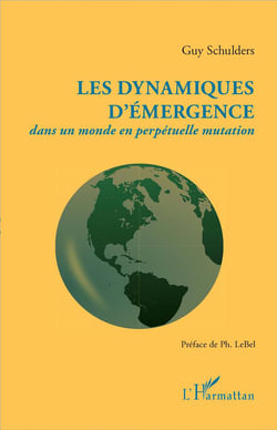 Les dynamiques d'émergence - dans un monde en perpetuelle mutation
