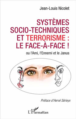 Systèmes socio-techniques et terrorisme : le face-à-face ! ou l'ami l'ennemi et le Janus