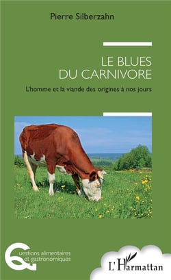 Le blues du carnivore - l'homme et la viande, des origines à nos jours