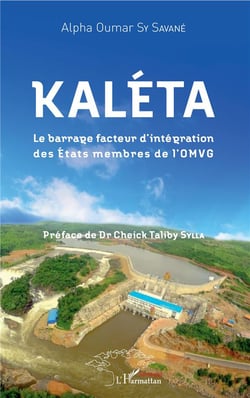 Kaléta - le barrage facteur d'intégration des états membres de l'OMVG