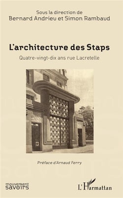 L'architecture des Staps - quatre-vingt-dix ans rue Lacretelle