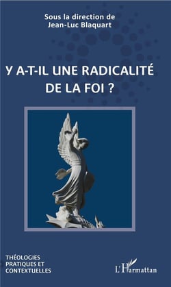 Y a-t-il une radicalité de la foi ?