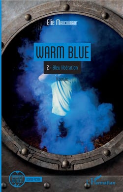 Warm blue Tome 2 : bleu libération