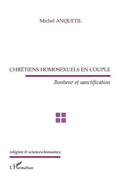 Chrétiens homosexuels en couple - bonheur et sanctification
