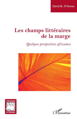 Les champs litteraires de la marge : quelques perspectives africaines