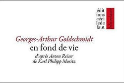 En fond de vie d'après anton reiser de karl-philipp moritz