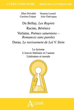Du Bellay, les regrets - Racine, Bérénice - Verlaine, poèmes saturniens - Duras, Le ravissement de Lol V. Stein