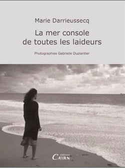 La mer console de toutes les laideurs