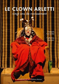 Le clown Arletti, vingt ans de ravissement