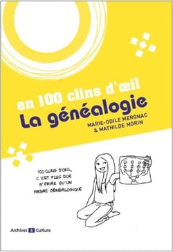 La généalogie en 100 clins d'oeil : 100 clins d'oeil, c'est plus dur à faire qu'un arbre généalogique