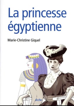 La princesse égyptienne : de l'Orient à l'Occident