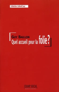 Quel accueil pour la folie ?