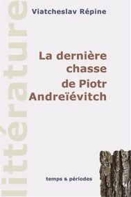 La dernière chasse de piotr andreïévitch