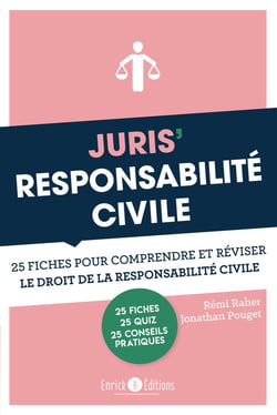 Juris' responsabilité civile - 25 fiches pour comprendre et réviser le droit de la responsabilité civile