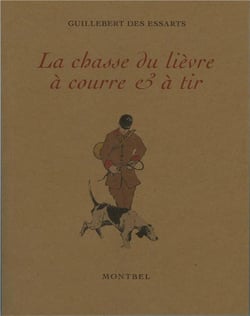 La chasse du lievre a courre & a tir