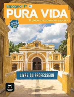 Pura vida : espagnol - terminale - livre du professeur - B1