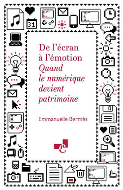 De l' Écran à l'émotion : Quand le numérique devient patrimoine