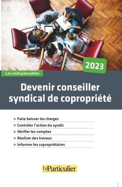 Devenir conseiller syndical de copropriété (édition 2023)