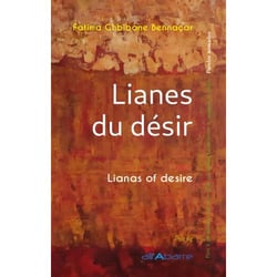 Lianes du désir / lianas of desire