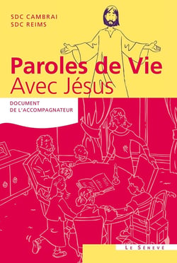 Paroles de vie avec Jésus - document de l'accompagnateur