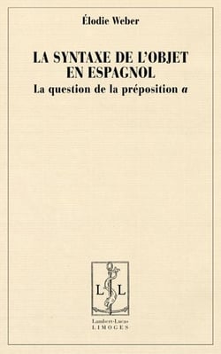 La syntaxe de l'objet en espagnol - la question de la préposition a