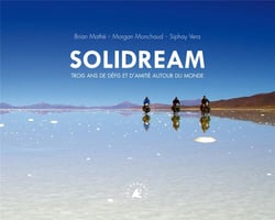 Solidream - trois ans de défis et d'amitié autour du monde